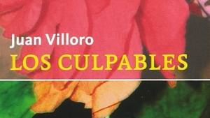 Lecturas: “Los culpables”, de Juan Villoro