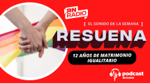Imagen de Resuena, el nuevo podcast de RN RADIO: 12 años de matrimonio igualitario