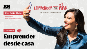 Hoy, tercera entrega del podcast «Emprender para vivir»: cómo nacen las oportunidades