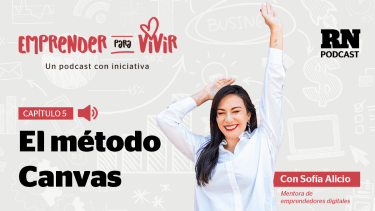 «Emprender para vivir», en el podcast de hoy hablamos del método Canvas