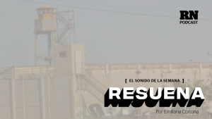 Cómo es vivir en una cárcel de Neuquén, escuchalo en «Resuena»