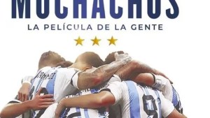 «Muchachos», un protagónico de 45 millones de argentinos